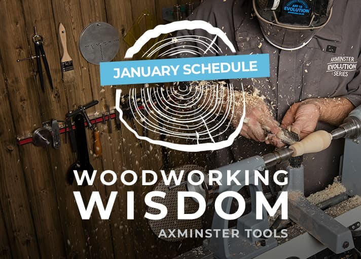 Woodworking Wisdom Schedule – January 2022