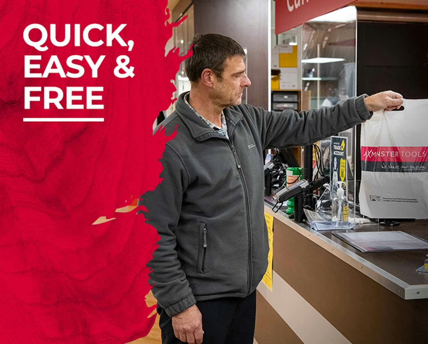 Click & Collect is quick, easy and free Click & Collect is quick, easy and free