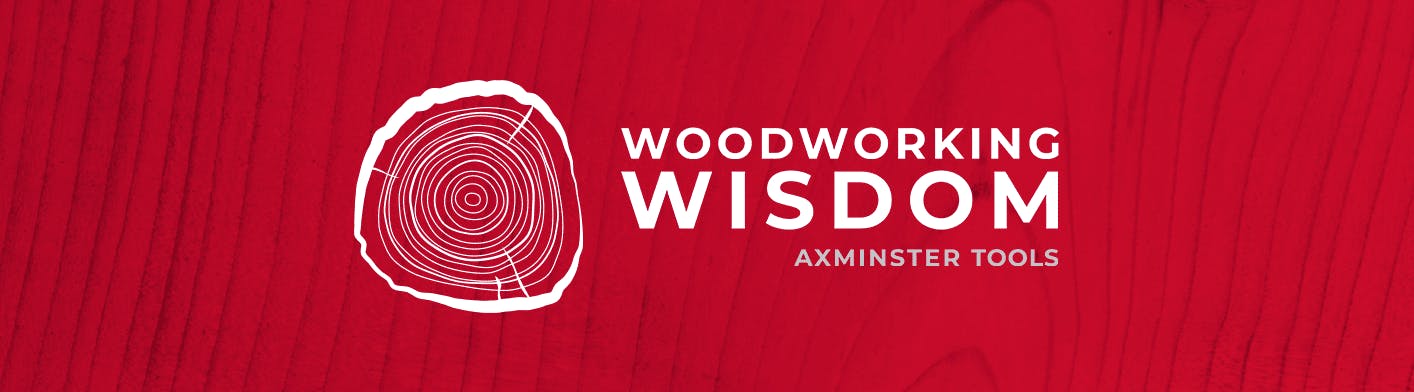 Woodworking Wisdom Woodworking Wisdom