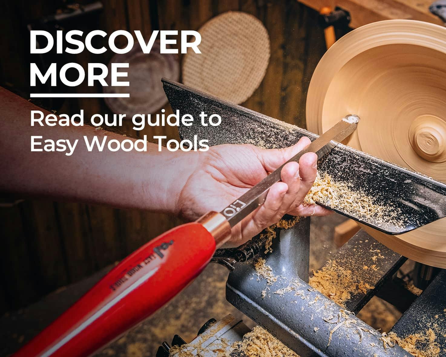Read our guide to Easy Wood Tools