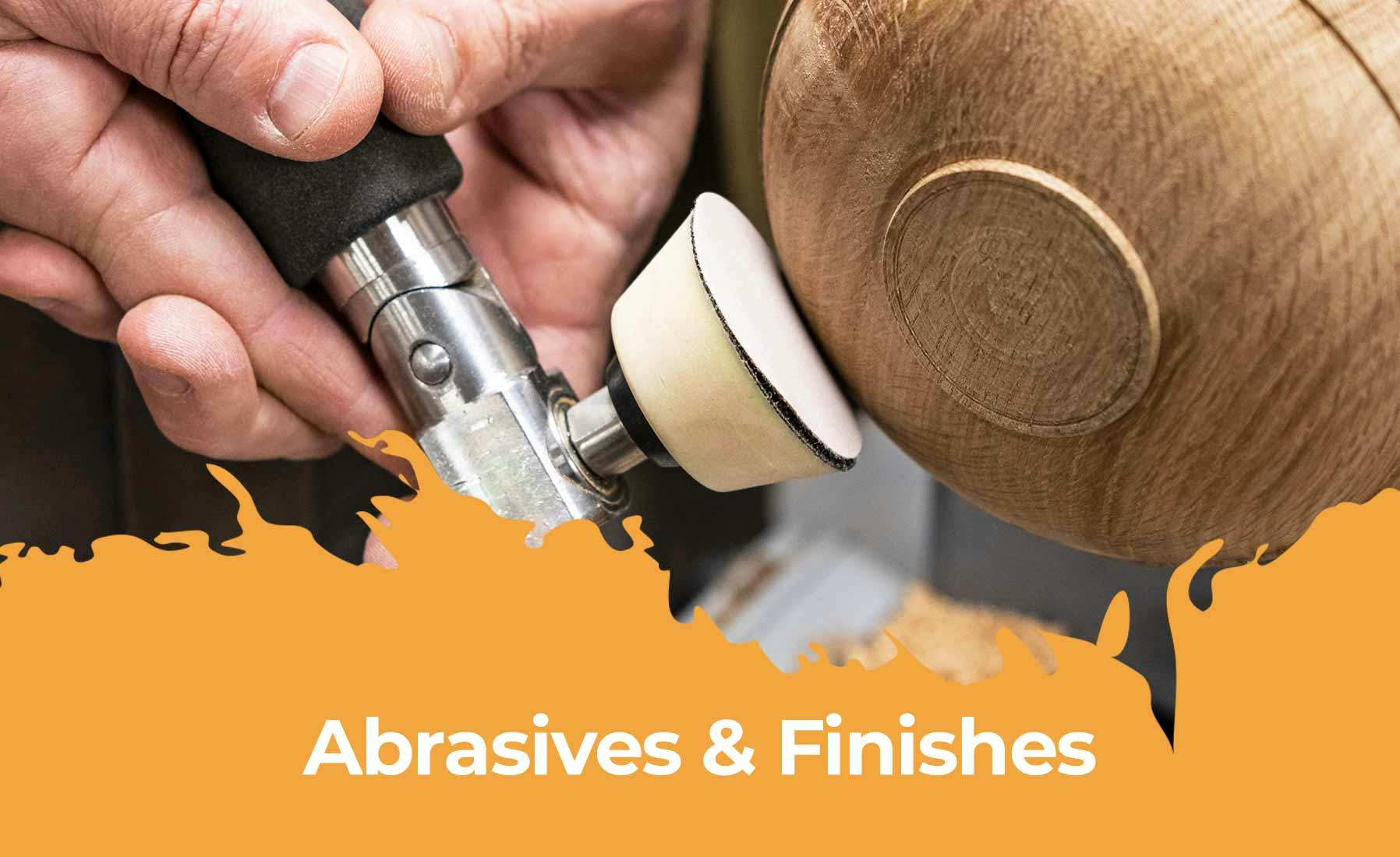 Abrasives and Finishes